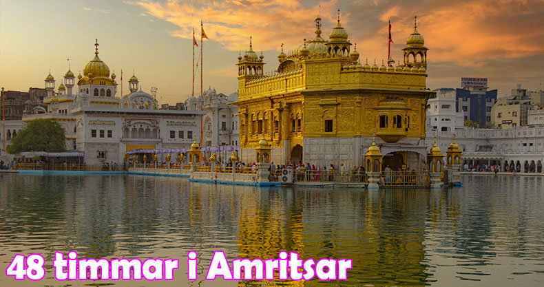 48 timmar i Amritsar – Förläng gyllene triangeln i Indien med det gyllene temple