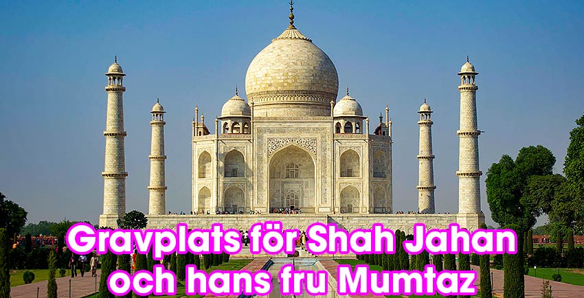 Taj Mahal, Shah Jahans gravplats