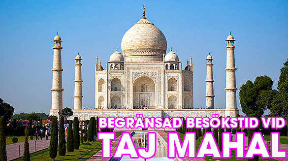 Begränsad besökstid vid Taj Mahal