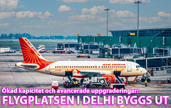 Indira Gandhi International Airport i Delhi expanderar