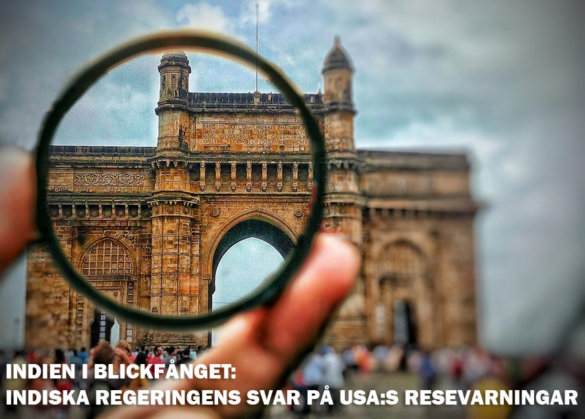 Indien i blickfånget: Indiska regeringens svar på USA:s resevarningar