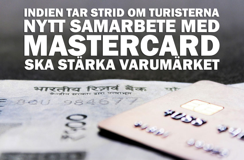 Indien tar strid om turisterna – nytt samarbete med Mastercard ska stärka varumärket