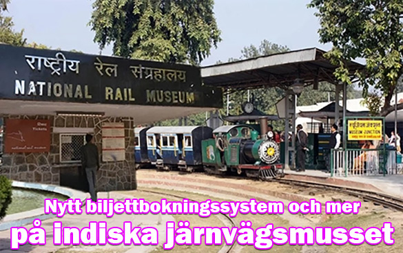 Nya uppdateringar hos Indiens järnvägsmuseum