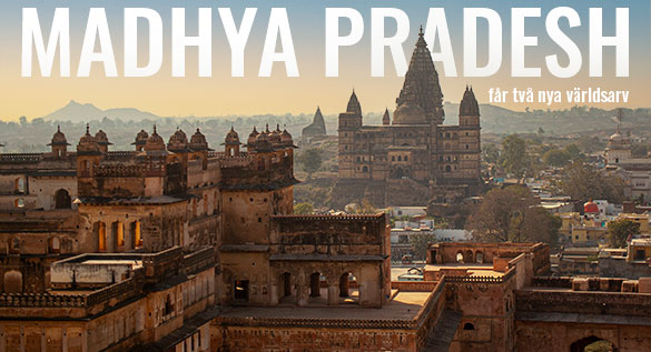 Madhya Pradesh i Indien får två nya världsarv