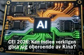 CEI 2026: Kan Indien verkligen göra sig oberoende av Kina?