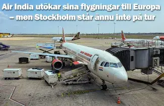 Air India utökar sina flygningar till Europa – men Stockholm står ännu inte på tur