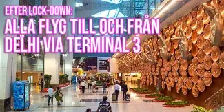 Alla flyg till och från Delhi via terminal 3 efter Indiens Lock-Down