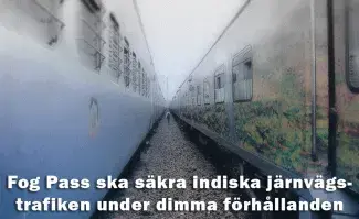 Fog Pass ska säkra indiska järnvägstrafiken under dimma