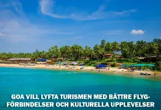 Goa vill lyfta turismen med bättre flygförbindelser och kulturella upplevelser