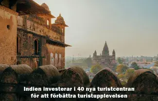 Indien investerar i 40 nya turistcentran för att förbättra turistupplevelsen
