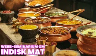 Webbseminarium om indisk mat ”Hemligheter och läckerheter i det indiska köket”