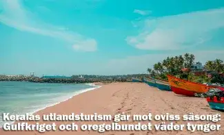 Keralas utlandsturism går mot oviss säsong: Gulfkriget och oregelbundet väder tynger