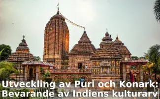 Utveckling av Puri och Konark: Bevarande av Indiens kulturarv
