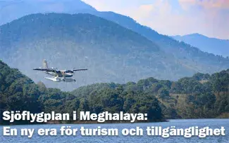 Sjöflygplan i Meghalaya: En ny era för turism och tillgänglighet