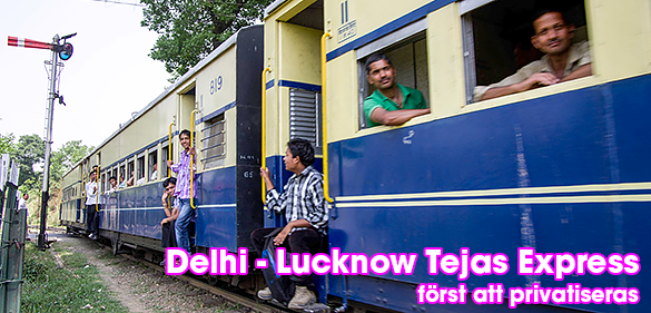 Delhi till Lucknow Tejas Express blir första privatiserade tåget