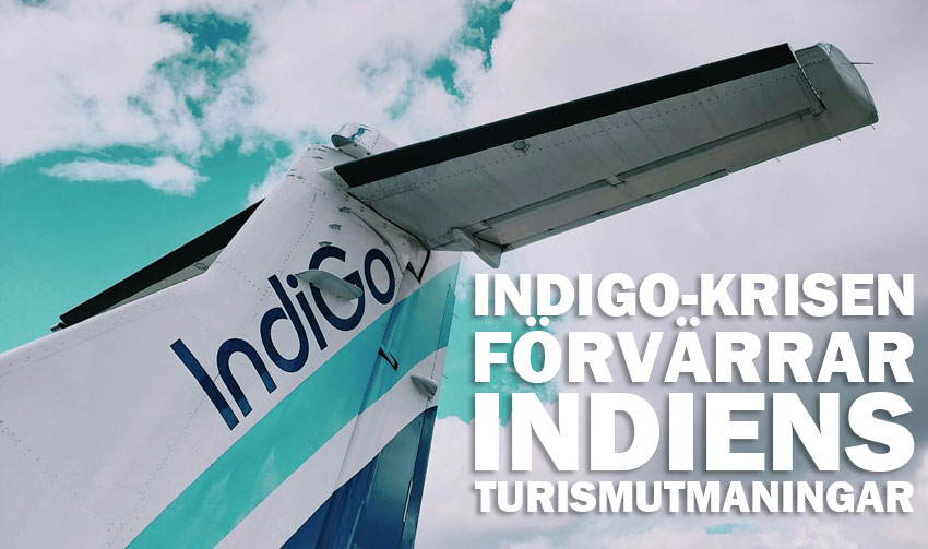 IndiGo-krisen förvärrar Indiens turismutmaningar